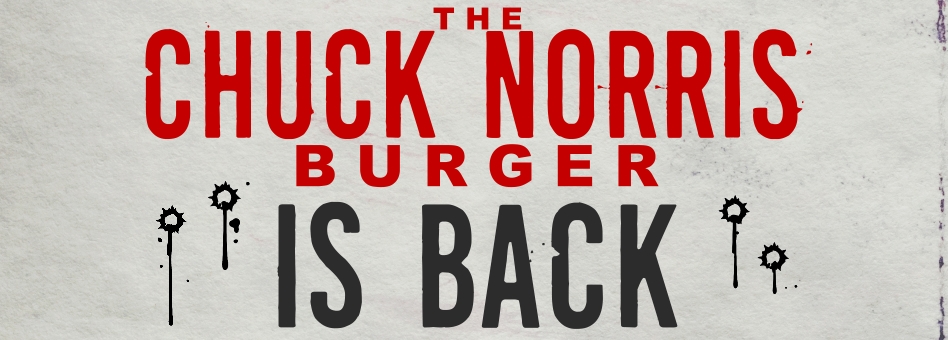 THE CHUCK NORRIS BURGER IS BACK! 02.11.2021